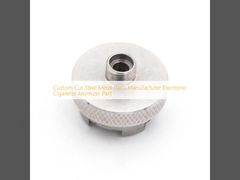 Custom Cut Steel Metal Parts Manufacturer Electronic Cigarette Atomizer Part